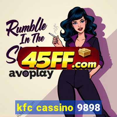 kfc cassino 9898
